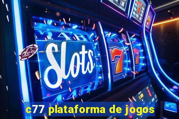 c77 plataforma de jogos